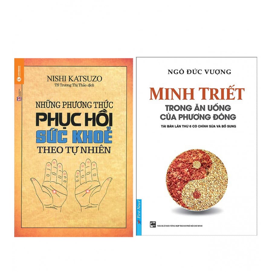 Combo Những Phương Thức Phục Hồi Sức Khỏe Theo Tự Nhiên Minh Triết Trong Ăn Uống Của Phương Đông