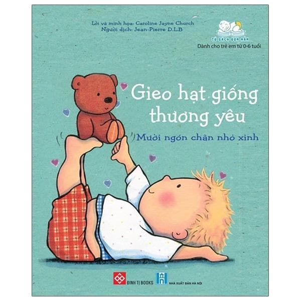 Gieo Hạt Giống Thương Yêu Mười Ngón Chân Nhỏ Xinh