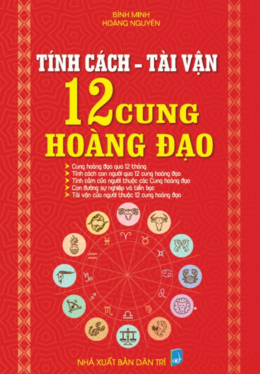 Tính Cách Tài Vận 12 Cung Hoàng Đạo HA