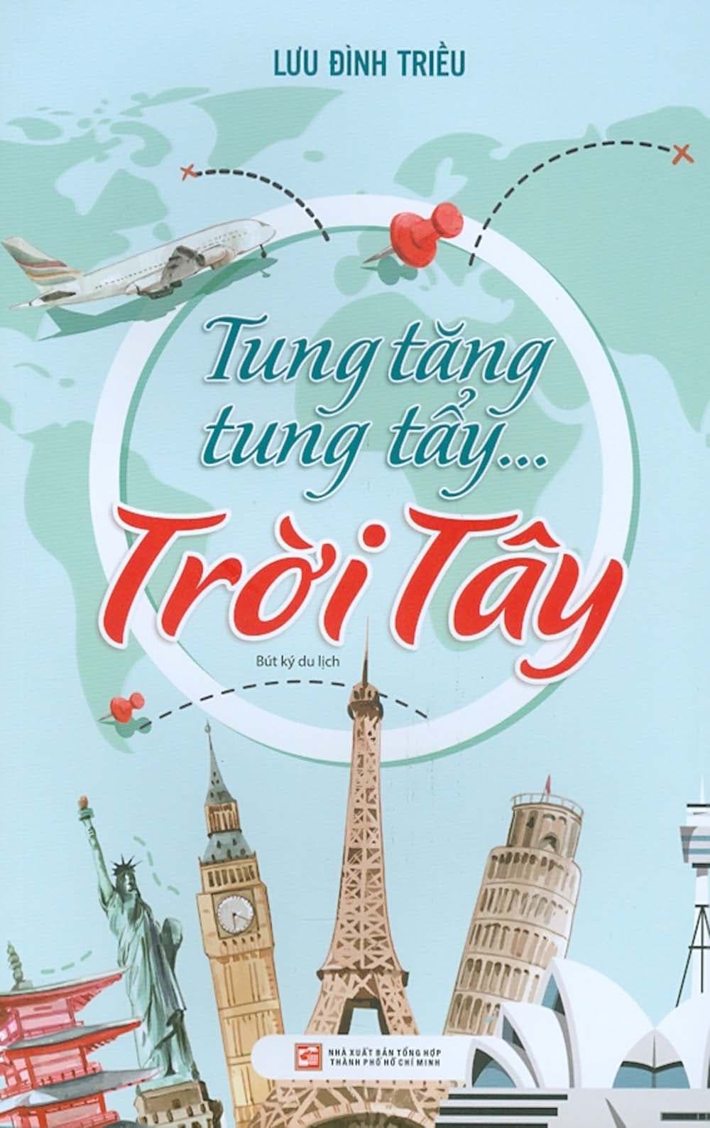 Tung Tăng Tung TẩyTrời Tây Bút Ký Du Lịch