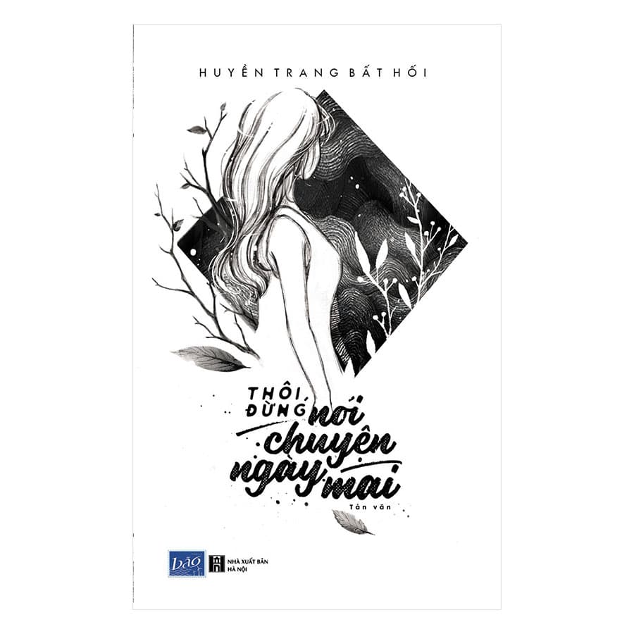 Sách Thôi Đừng Nói Chuyện Ngày Mai