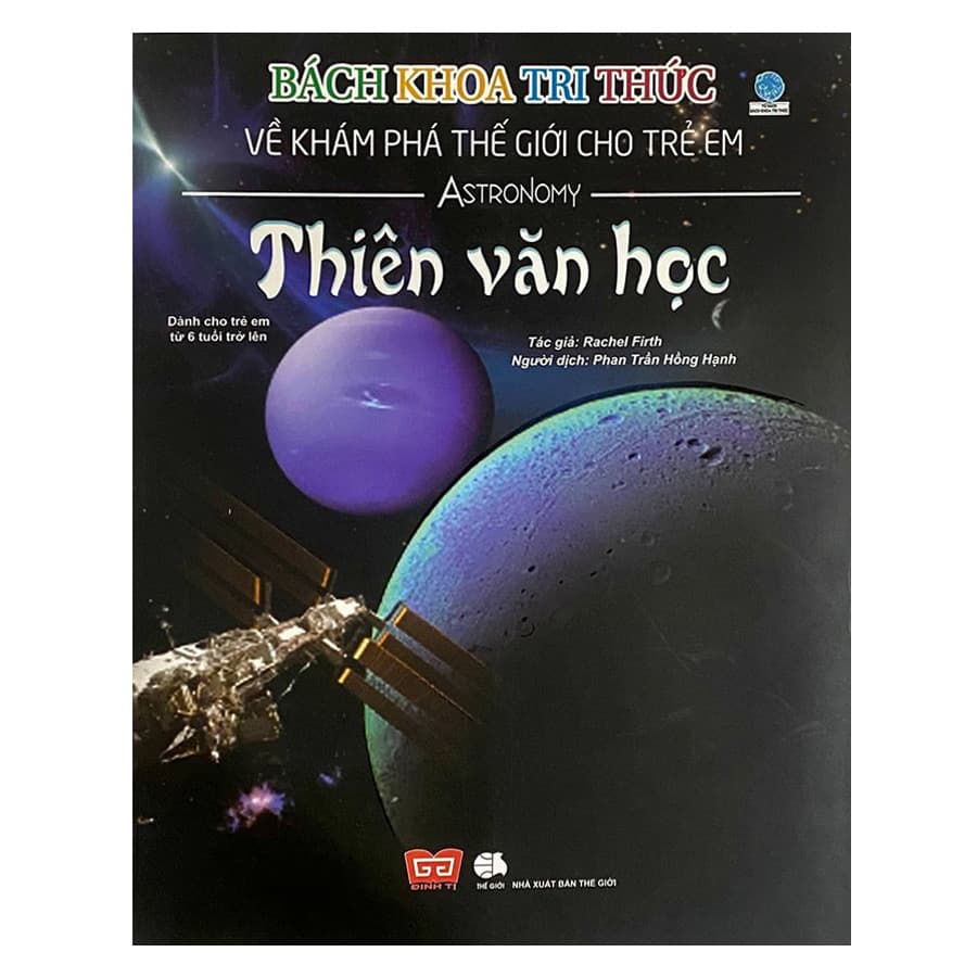 Sách Bách Khoa Tri Thức Về Khám Phá Thế Giới Cho Trẻ Em Thiên Văn Học Tái Bản 2018
