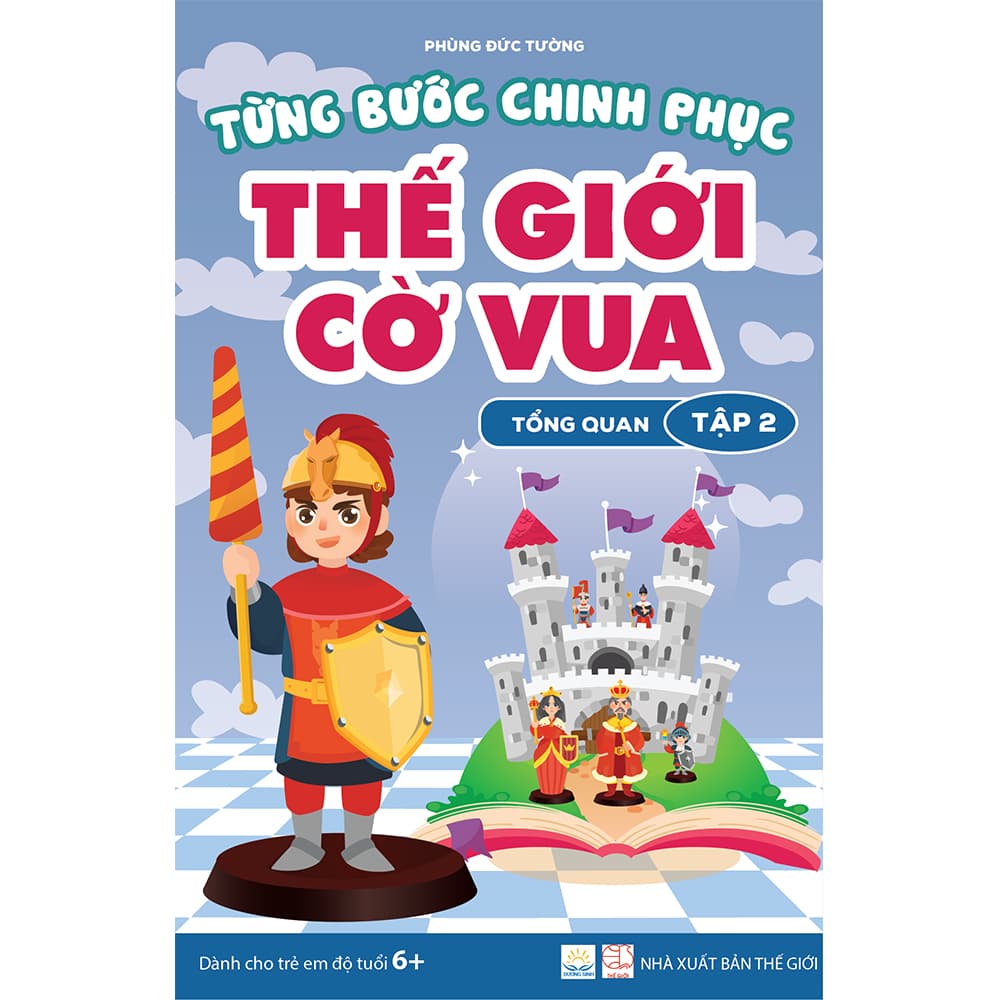 Từng bước chinh phục thế giới cờ vua Tập 2 Tổng quan sách dành cho trẻ em