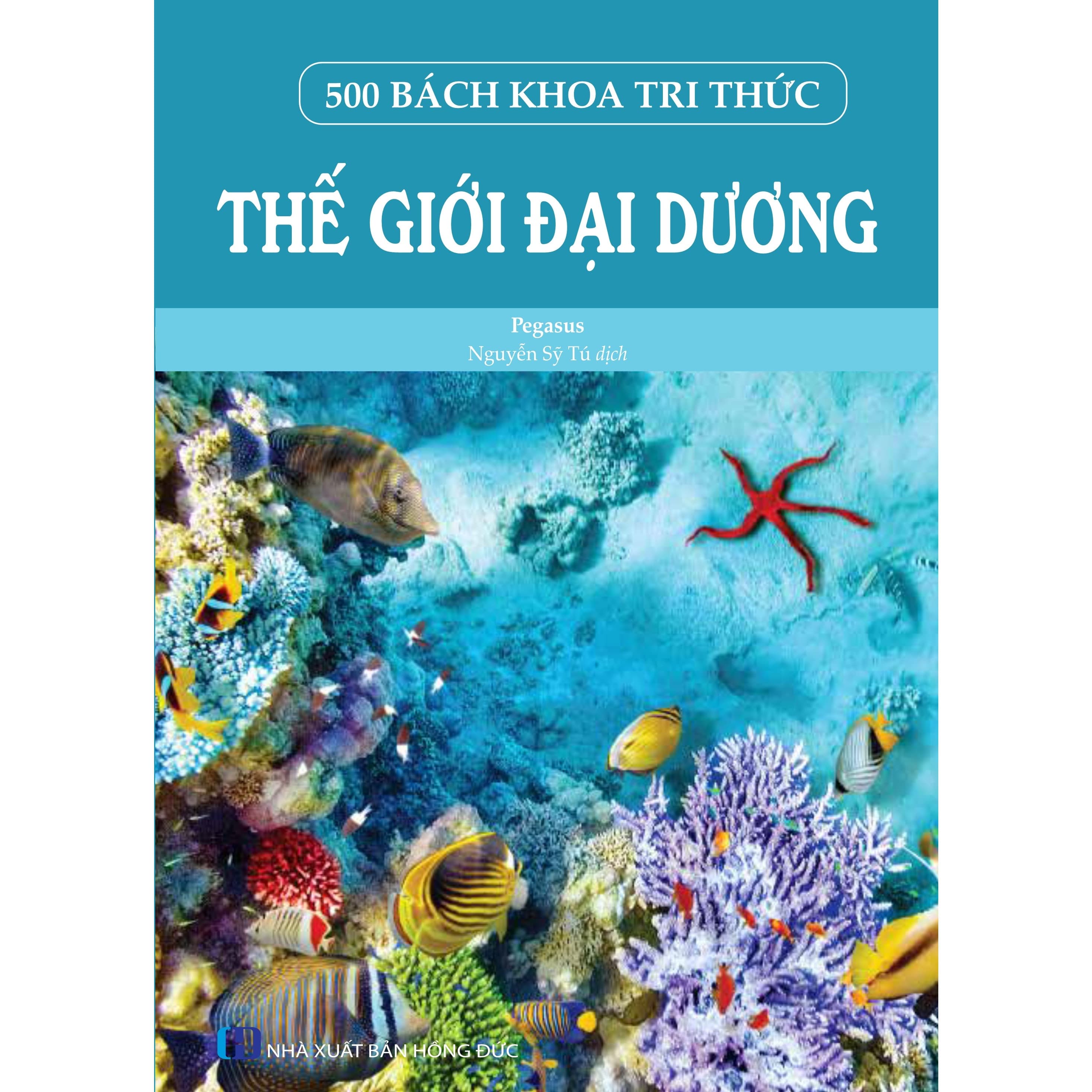 500 Bách Khoa Tri Thức Thế Giới Đại Dương
