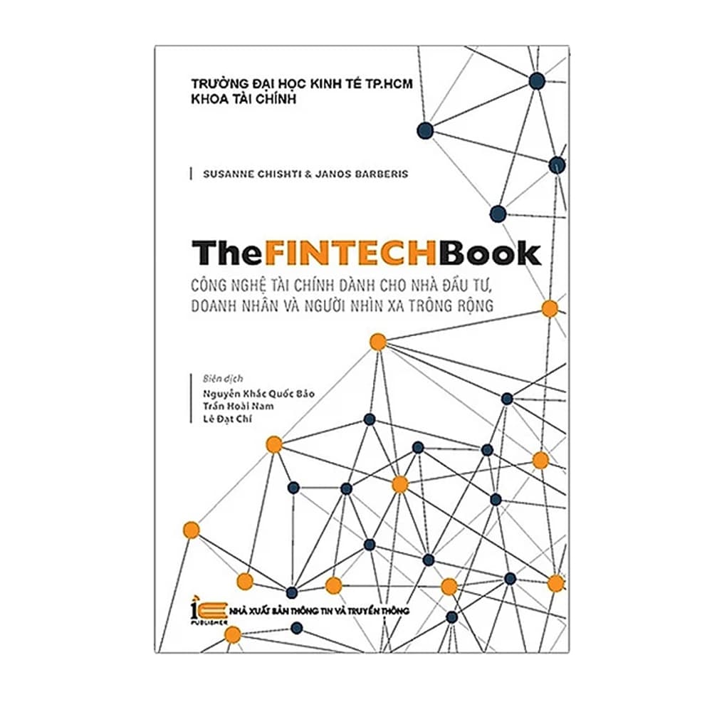 The FinTech Book Công Nghệ Tài Chính Dành Cho Nhà Đầu Tư Doanh Nhân và Người Nhìn Xa Trông Rộng