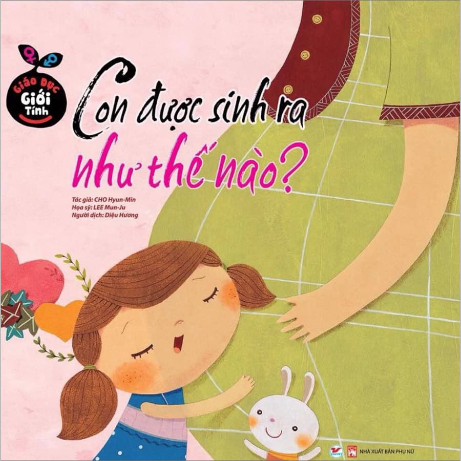 Sách Giáo Dục Giới Tính Con Được Sinh Ra Như Thế Nào