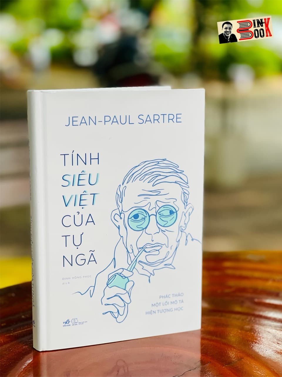 TÍNH SIÊU VIỆT CỦA TỰ NGÃ Phác Thảo Một Mô Tả Hiện Tượng Học Jean Paul Sartre Nhã Nam NXB Thế Giới