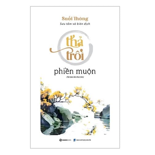 Thả trôi phiền muộn Tác giả Suối Thông