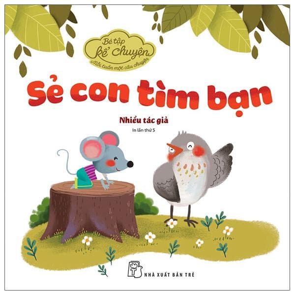Bé Tập Kể Chuyện Sẻ Con Tìm Bạn Tái Bản 2022