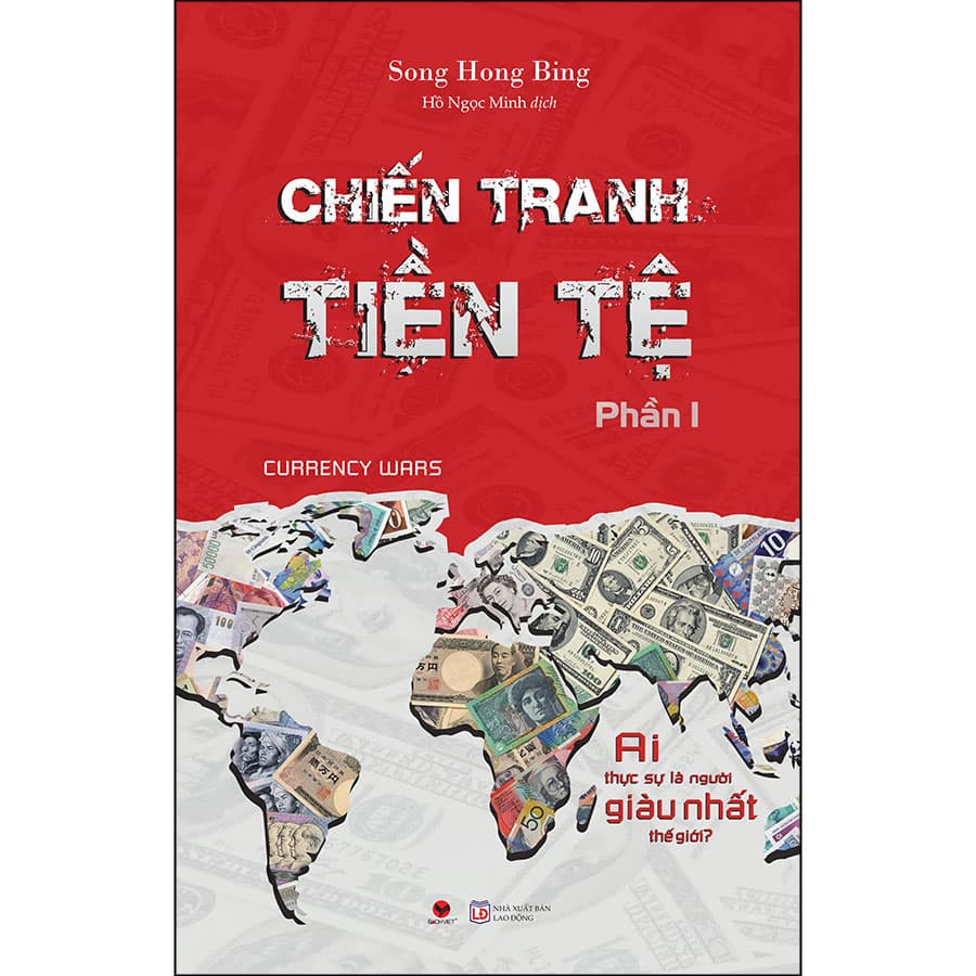 Chiến Tranh Tiền Tệ Phần 1 Ai Thực Sự Là Người Giàu Nhất Thế Giới Tái Bản 2022
