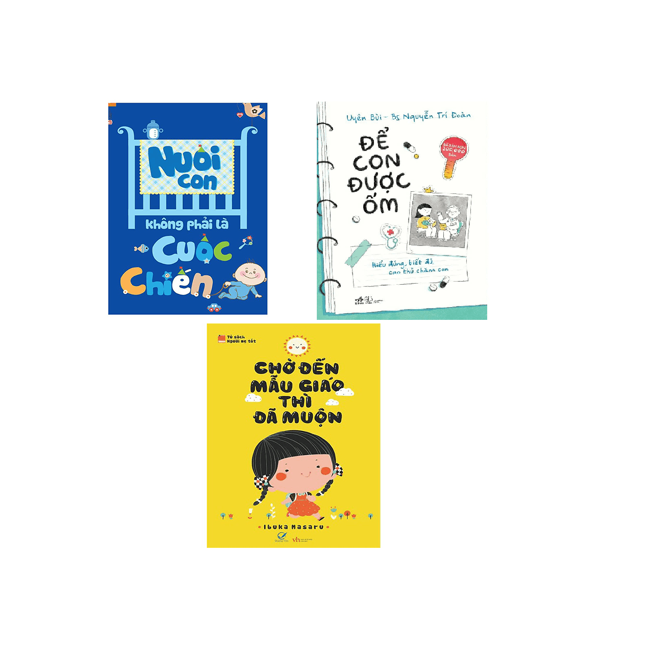 Combo Sách Để Con Được Ốm Chờ Đến Mẫu Giáo Thì Đã Muộn Nuôi Con Không Phải Cuộc Chiến Tặng Sách Người Mỹ Giúp Con Ham Đọc Sách