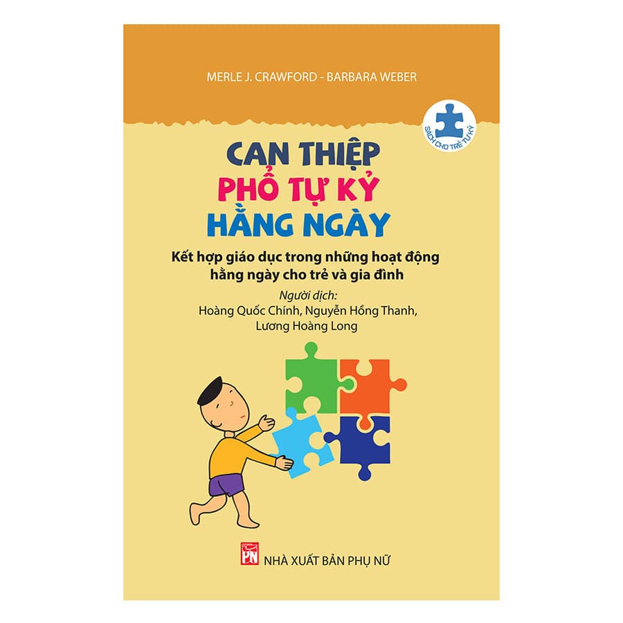 Sách Can Thiệp Phổ Tự Kỷ Hằng Ngày Kết Hợp Giáo Dục Trong Những Hoạt Động Hằng Ngày Cho Trẻ Và Gia Đình