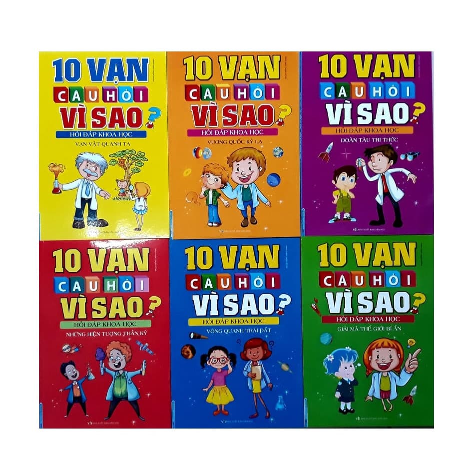 Bộ sách 10 vạn câu hỏi vì sao hỏi đáp khoa học Vạn vật quanh ta Những hiện tượng thần kỳ Giải mã thế giới bí ẩn Vòng quanh trái đất Vương quốc kỳ lạ Đoàn tàu tri thức