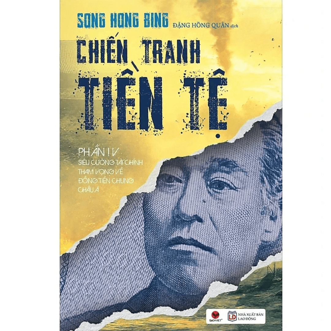 CHIẾN TRANH TIỀN TỆ Phần 4. Siêu cường tài chính Tham vọng về đồng tiền chung Châu Á