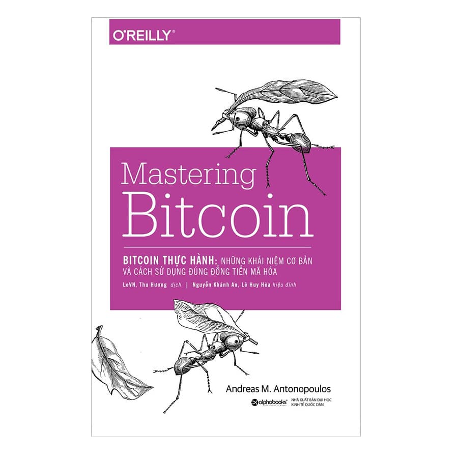 Sách Mastering Bitcoin Bitcoin Thực Hành Những Khái Niệm Cơ Bản Và Cách Sử Dụng Đúng Đồng Tiền Mã Hóa