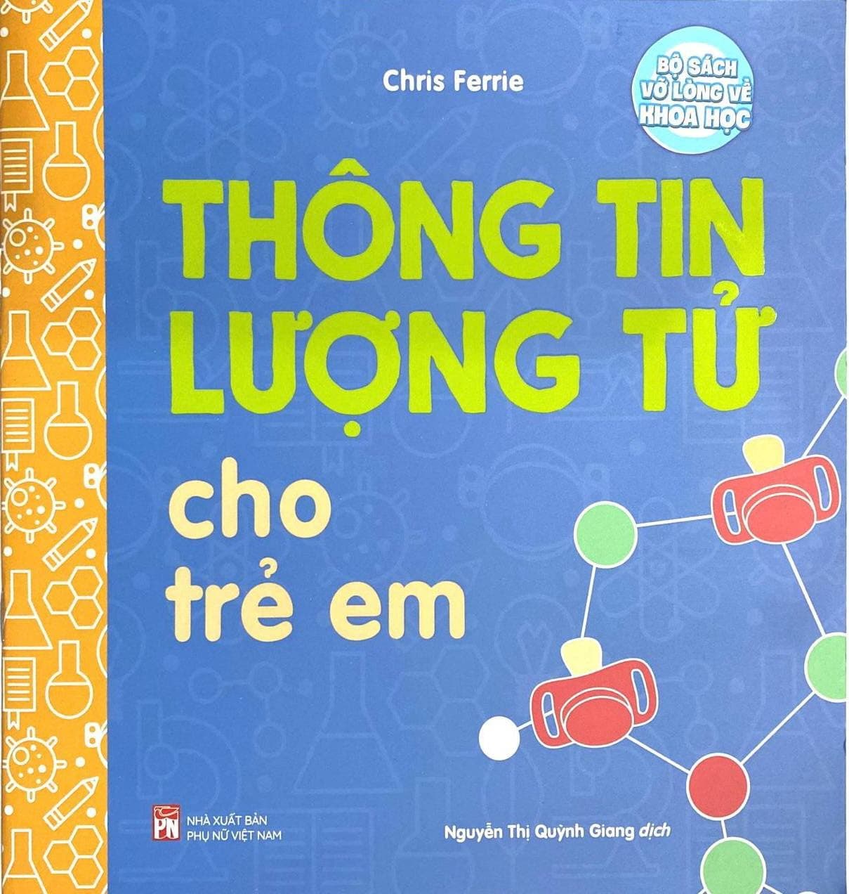 Bộ Sách Vỡ Lòng Về Khoa Học Thông Tin Lượng Tử Cho Trẻ Em