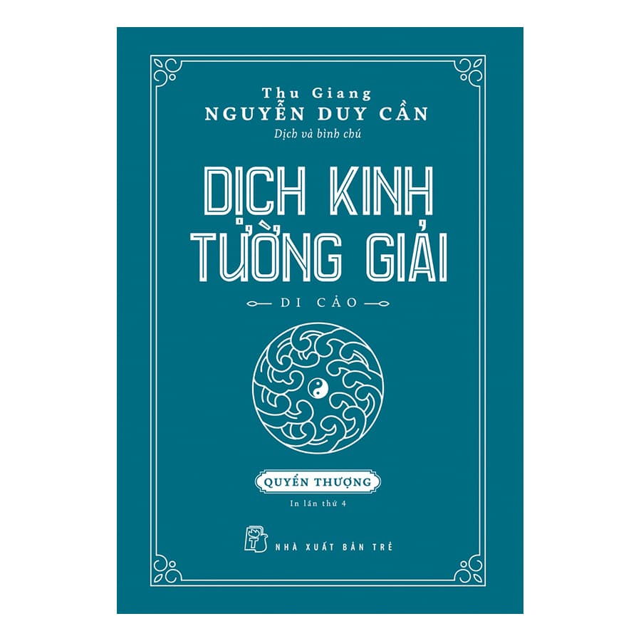 Sách Dịch Kinh Tường Giải Di Cảo Quyển Thượng Tái Bản