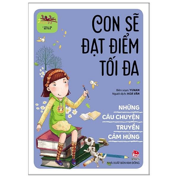 Sách I Will Be Better Những Câu Chuyện Truyền Cảm Hứng Con Sẽ Đạt Điểm Tối Đa