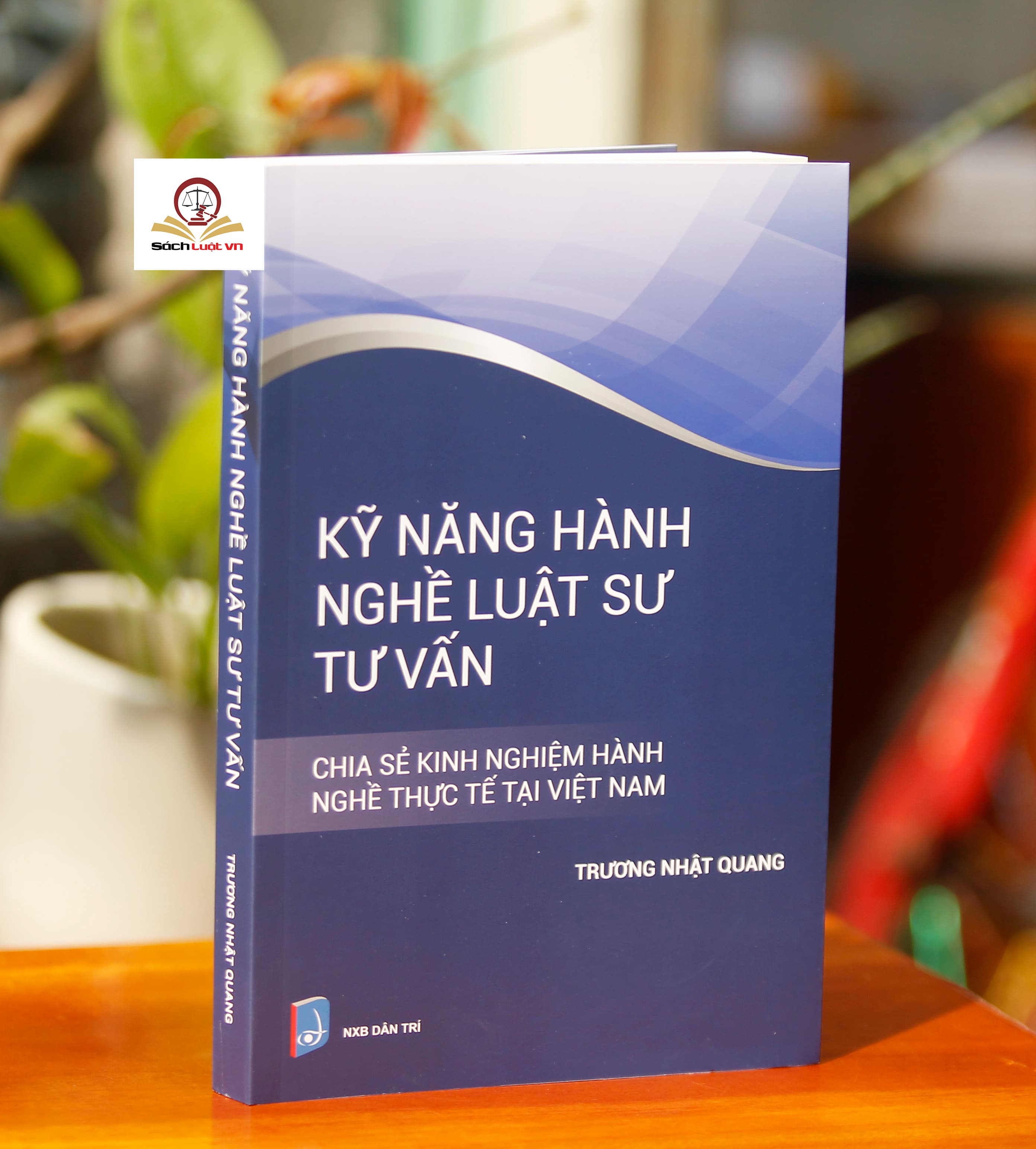Kỹ Năng Hành Nghề Luật Sư Tư Vấn ấn bản 2022