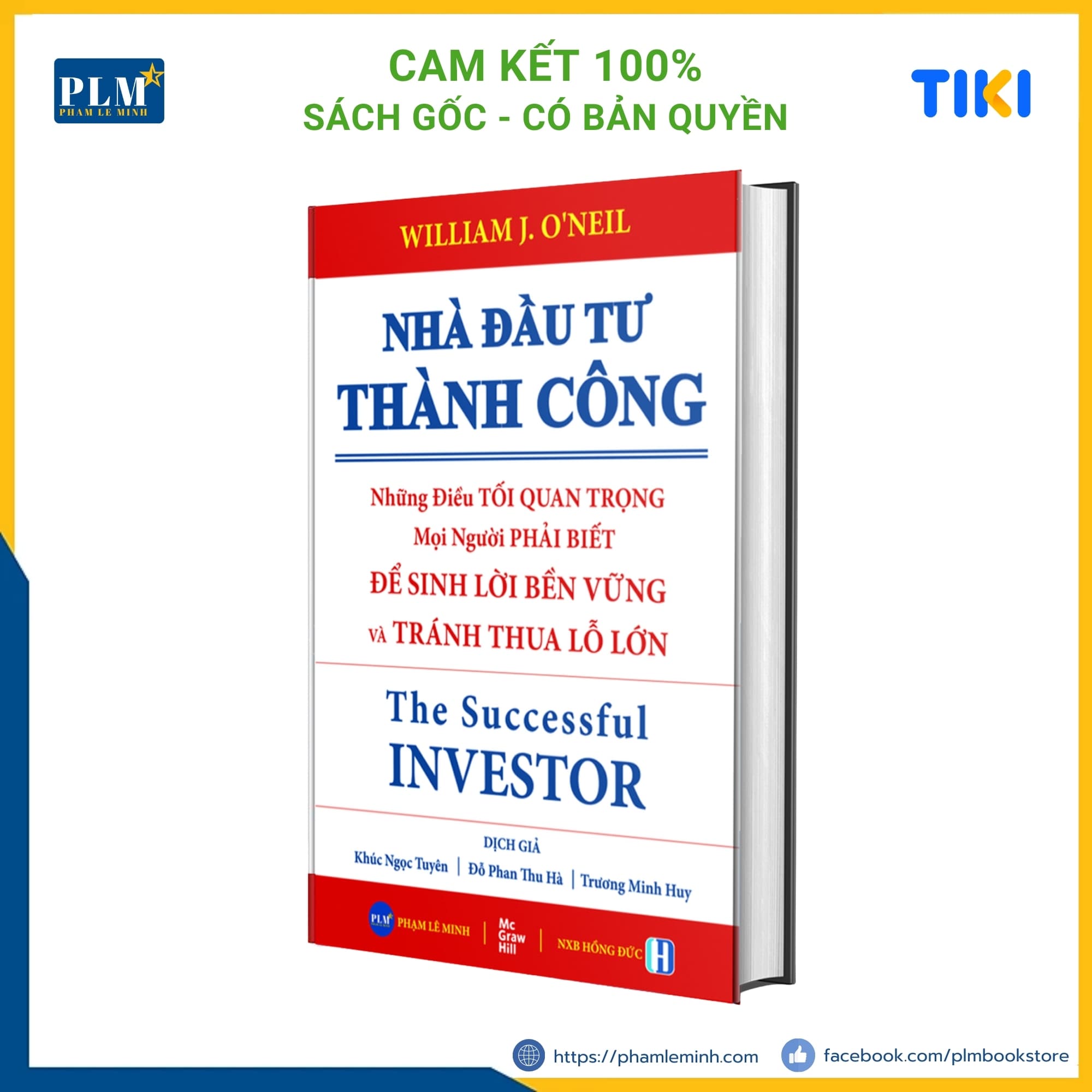 NHÀ ĐẦU TƯ THÀNH CÔNG Những Điều TỐI QUAN TRỌNG Mọi Người Phải Biết ĐỂ SINH LỜI BỀN VỮNG và TRÁNH THUA LỖ LỚN The Successful INVESTOR