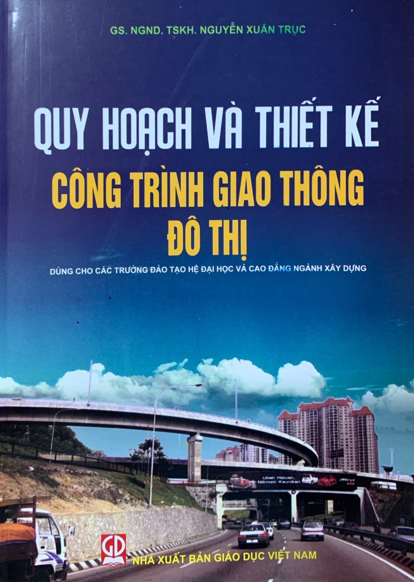 Quy hoạch và thiết kế công trình giao thông đô thị Dùng cho các trường đào tạo hệ Đại học và Cao đẳng