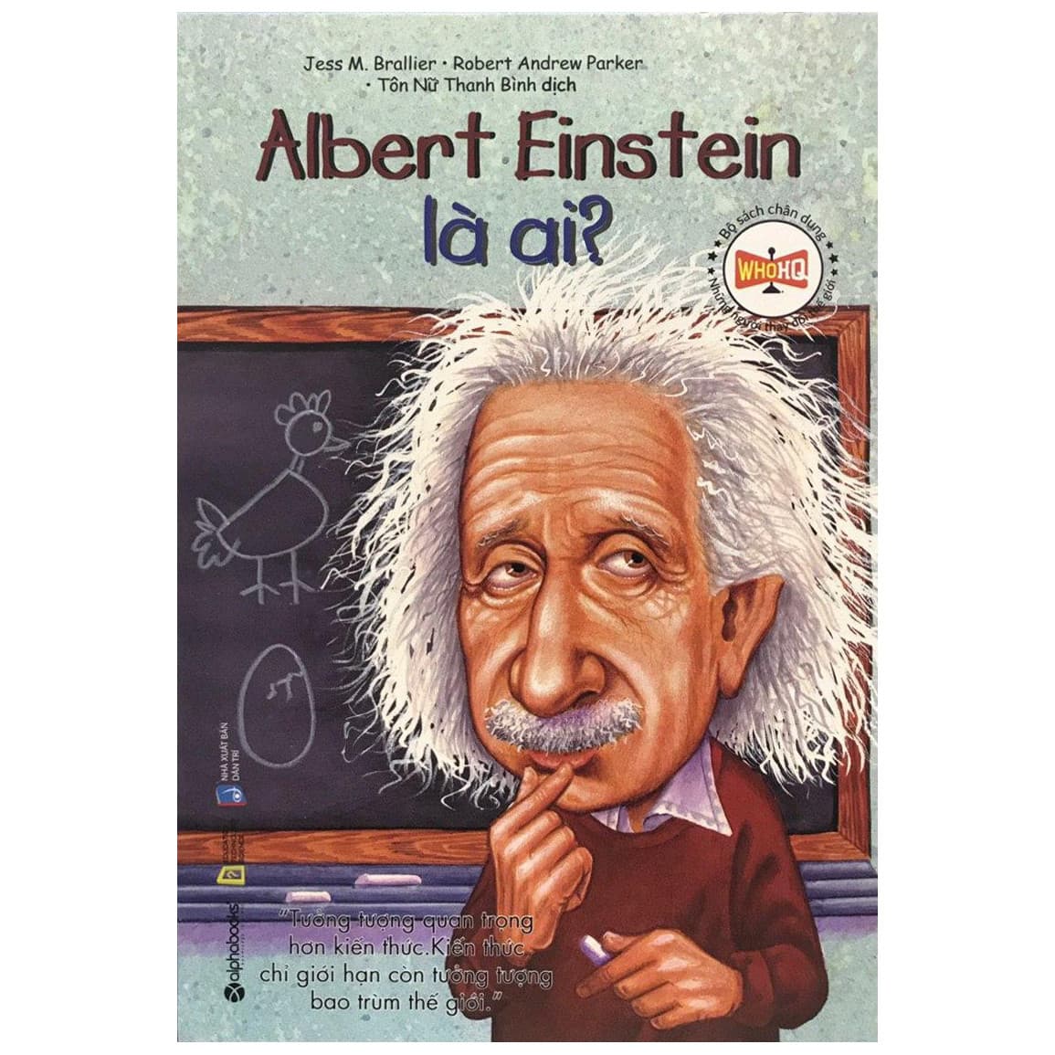 Bộ Sách Chân Dung Những Người Làm Thay Đổi Thế Giới Albert Einstein Là Ai Tái Bản 2018