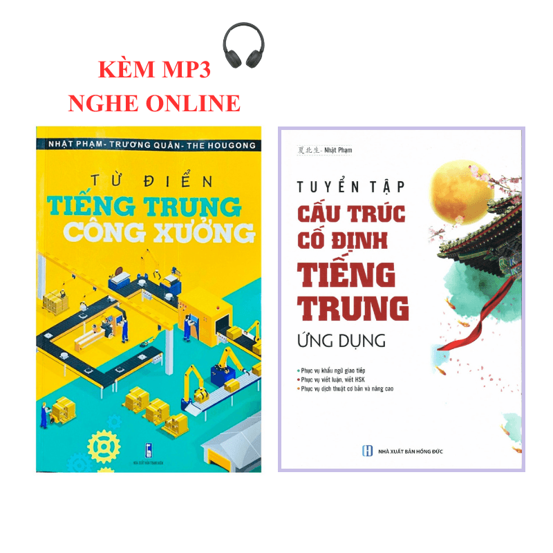 Sach ComboTừ điển Tiếng Trung công xưởngTuyển tập cấu trúc cố định Tiếng Trung ứng dụng