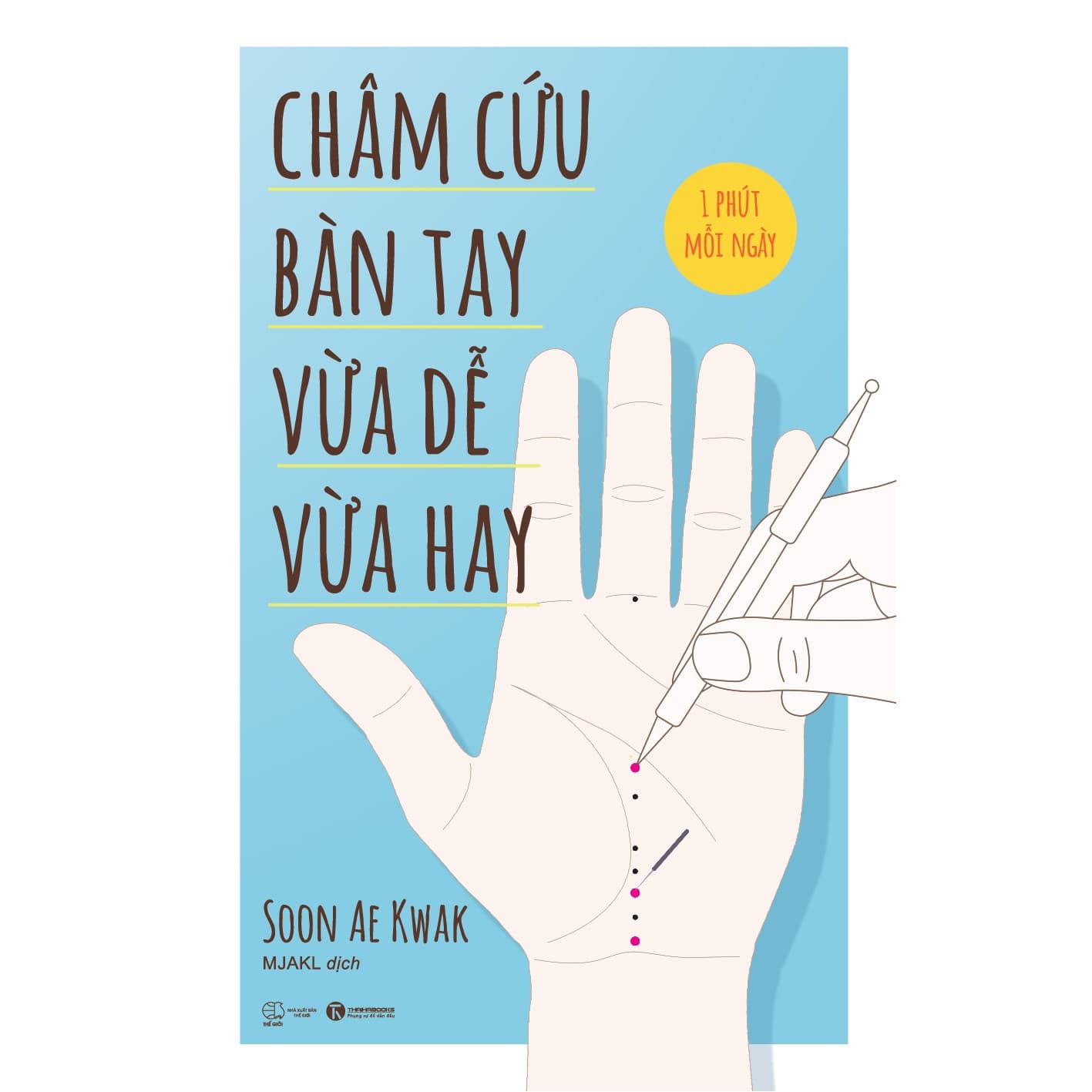 Châm Cứu Bàn Tay Vừa Dễ Vừa Hay