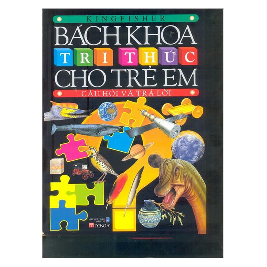 Sách Bách Khoa Tri Thức Cho Trẻ Em Câu Hỏi Và Trả Lời Tái Bản