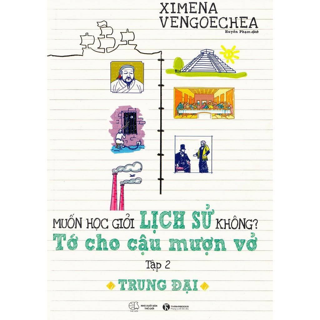 Sách Trung Đại Muốn Học Giỏi Lịch Sử Không Tớ Cho Cậu Mượn Vở Tập 2