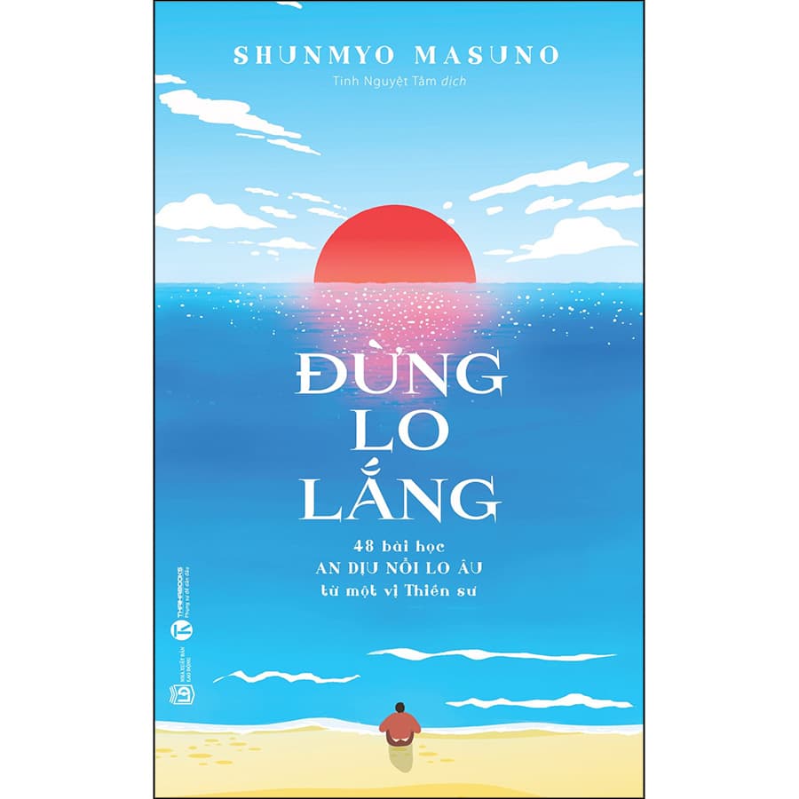 Sách Đừng lo lắng 48 bài học An dịu nỗi lo âu từ một vị Thiền sư