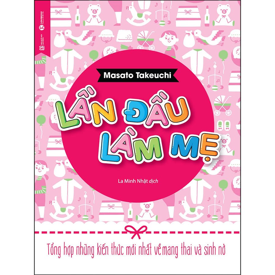 Lần Đầu Làm Mẹ Tổng Hợp Những Kiến Thức Mới Nhất Về Mang Thai Và Sinh Nở Tái Bản