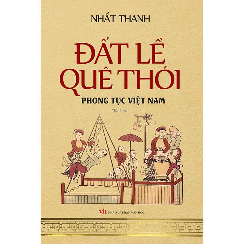 Sách Đất Lề Quê Thói Phong Tục Việt Nam Bìa MềmTái Bản 2020