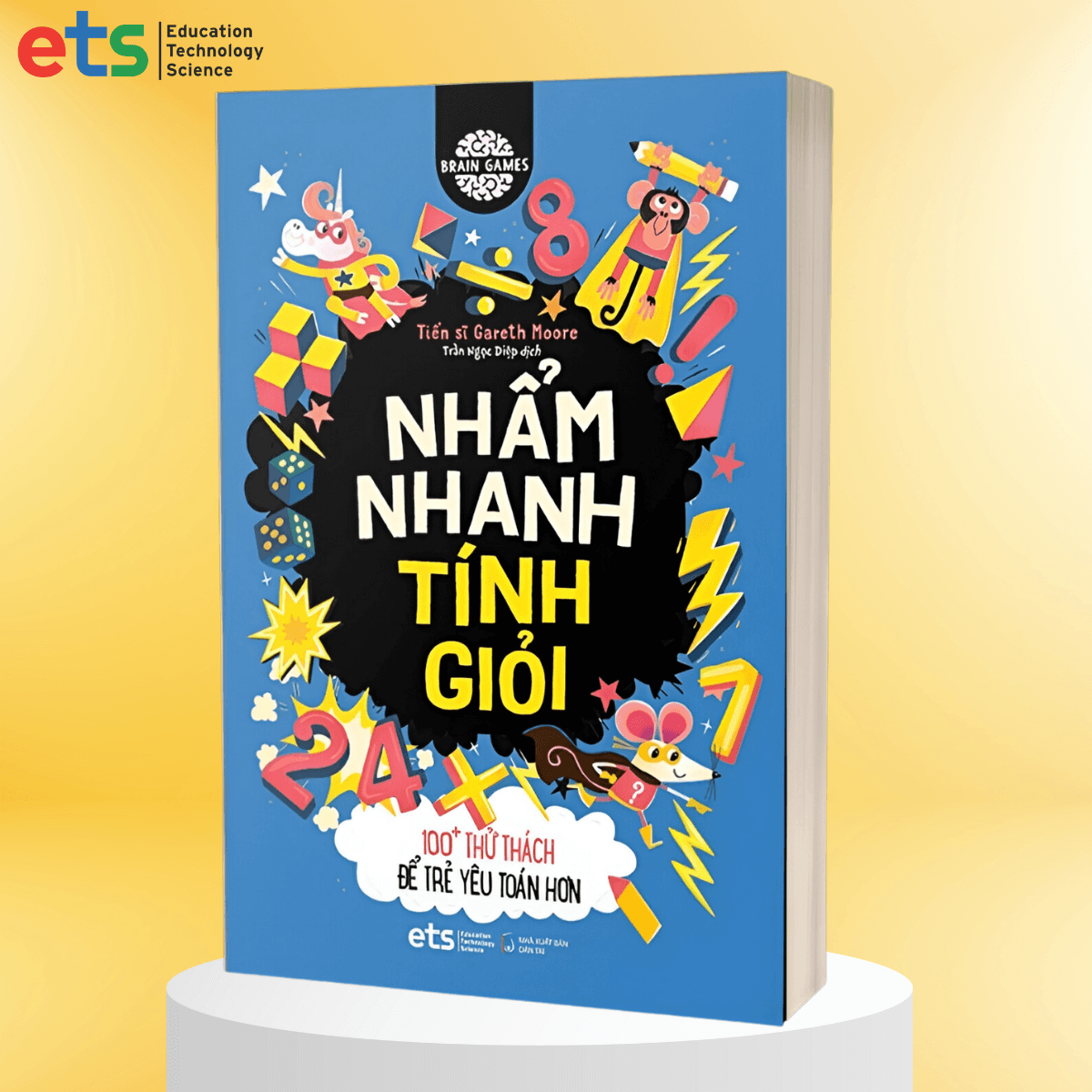 Sách Nhẩm Nhanh Tính Giỏi 100 Thử Thách Để Trẻ Yêu Toán Hơn