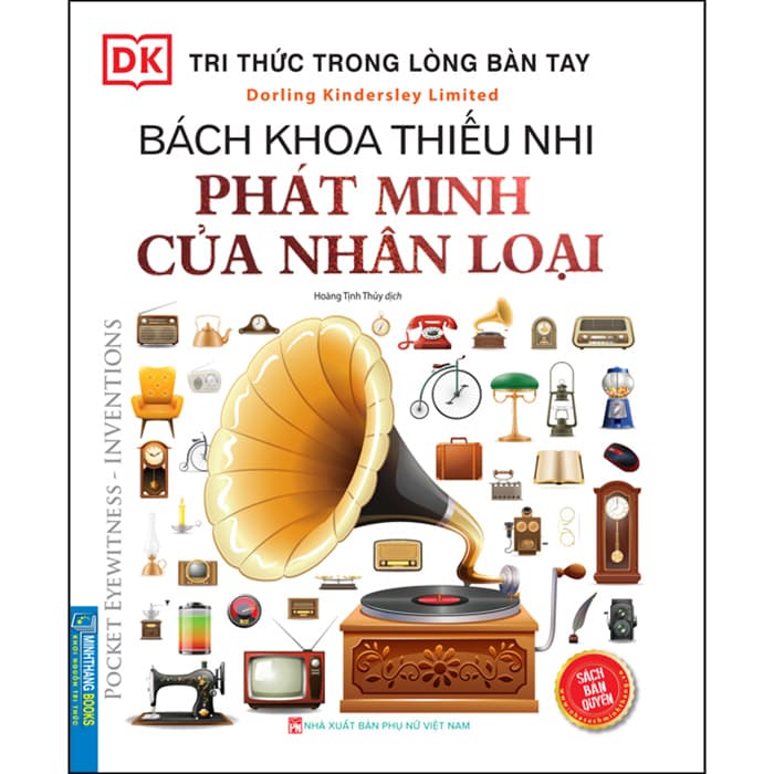 Sách Tri Thức Trong Lòng Bàn Tay Bách Khoa Thiếu Nhi Phát Minh Của Nhân Loại