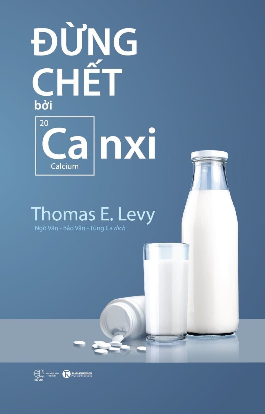 Sách Đừng Chết Bởi Canxi Kiến Thức về Sức Khỏe Thú Vị Nhất tặng Kèm Bookmark