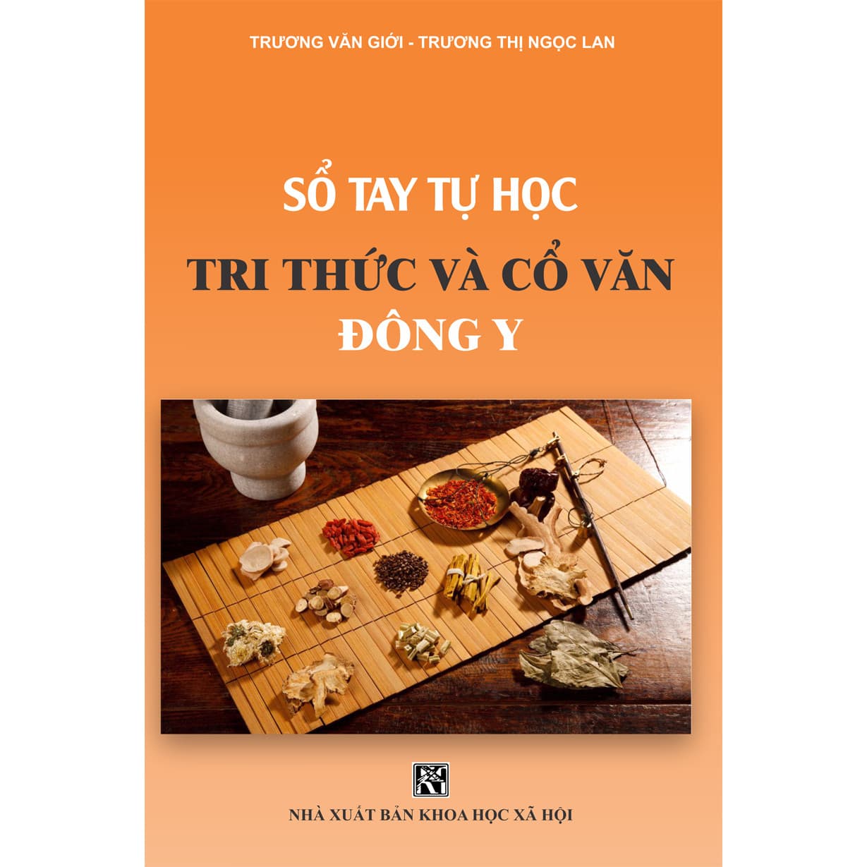Sổ Tay Tự Học Tri Thức Và Cổ Văn Đông Y