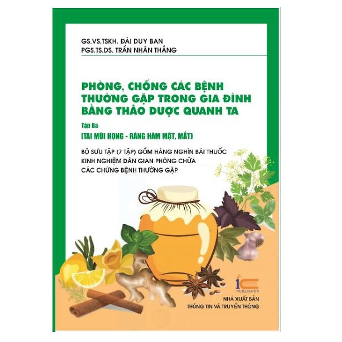 Phòng chống các bệnh thường gặp trong gia đình bằng thảo dược quanh ta Tập 3 Tai mũi họng Răng hàm bắt Mắt
