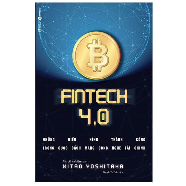Sách Fintech 4.0 Những Điển Hình Thành Công Trong Cuộc Cách Mạng Công Nghệ Tài Chính