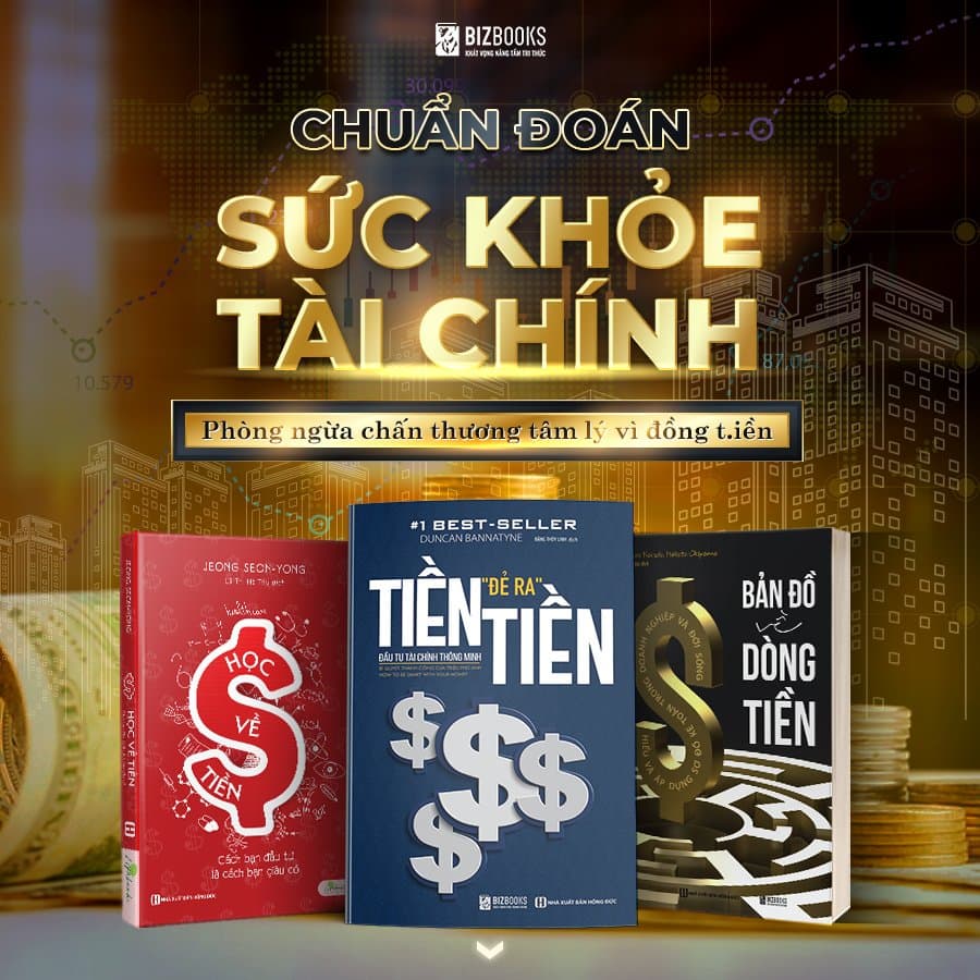 Combo 3 Cuốn Sách Chuẩn Đoán Sức Khoẻ Tài Chính Học Về Tiền Bản Đồ Dòng Tiền Tiền Đẻ Ra Tiền