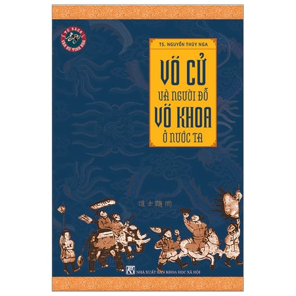 Võ Cử Và Người Đỗ Võ Khoa Ở Nước Ta TS. Nguyễn thúy Nga