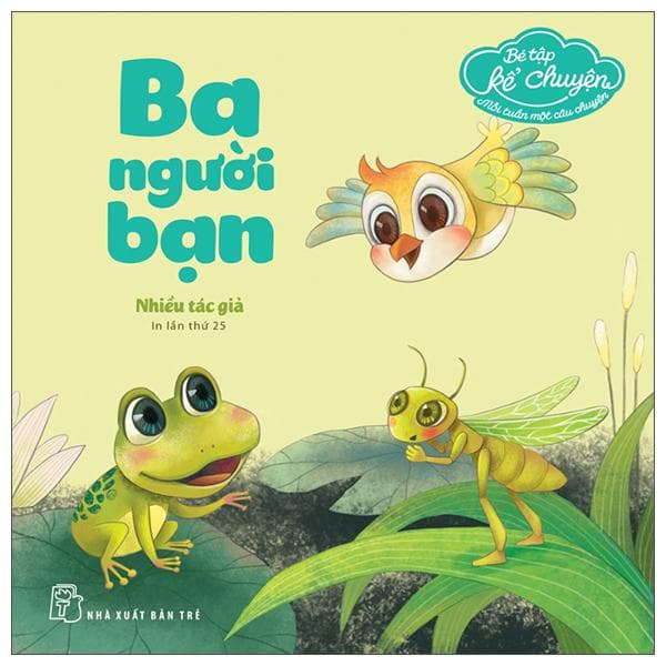 Bé Tập Kể Chuyện Ba Người Bạn Tái Bản 2022
