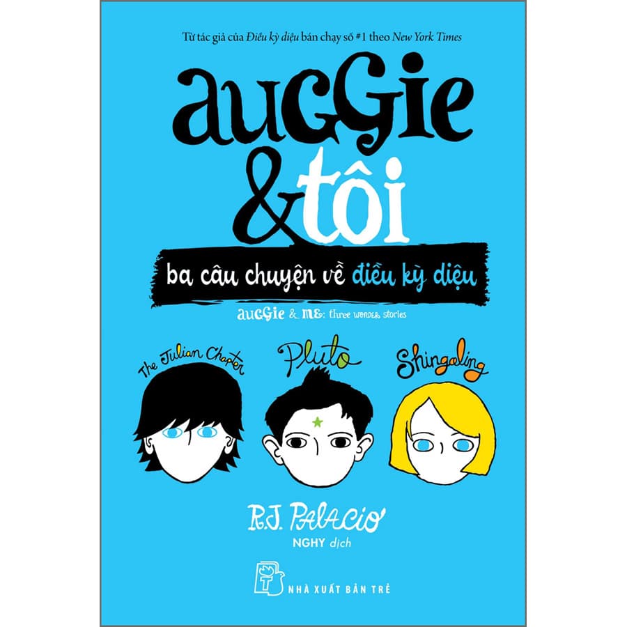 Sách Auggie & Tôi Ba Câu Chuyện Về Điều Kỳ Diệu