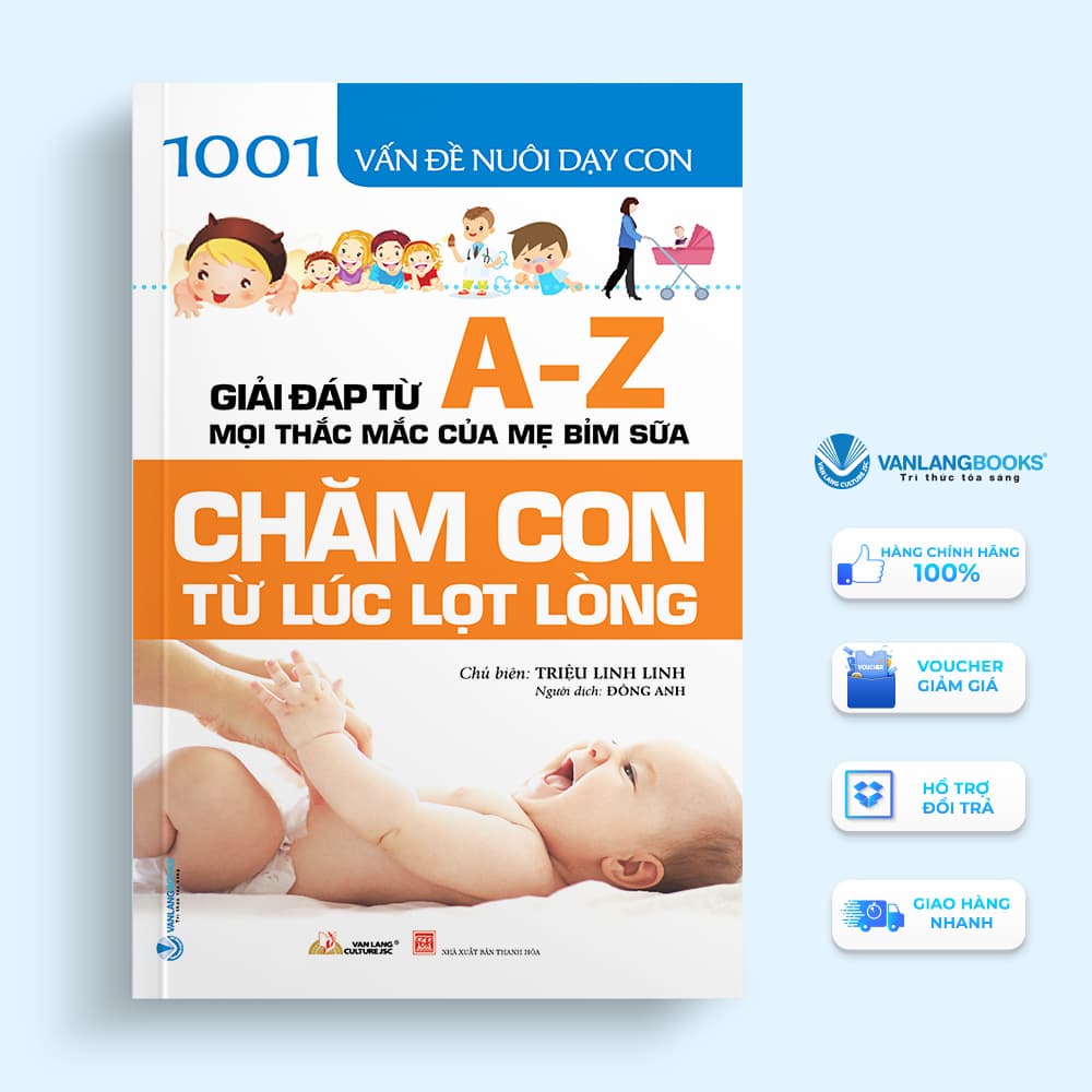 Sách Chăm Con Từ Lúc Lọt Lòng 1001 Vấn Đề Nuôi Dạy Con
