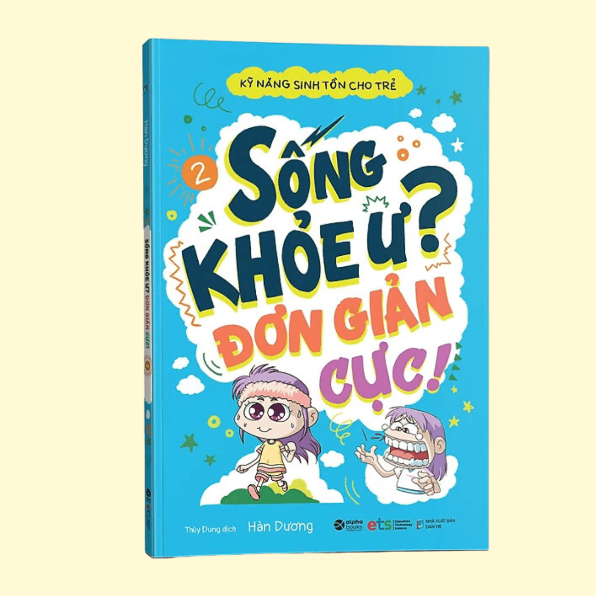 Sách Kỹ Năng Sinh Tồn Cho Trẻ Tập 2 Sống Khỏe Ư Đơn Giản Cực Tái Bản 2019