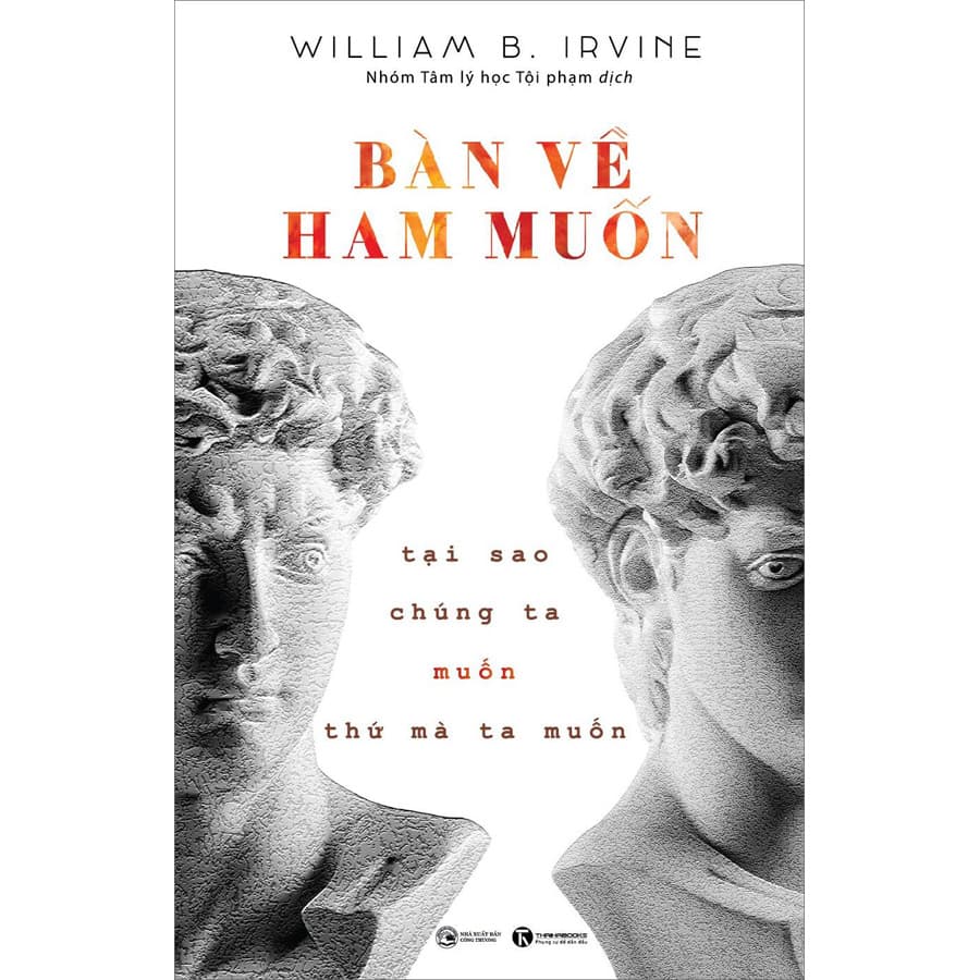 Sách Bàn Về Ham Muốn Tại Sao Chúng Ta Muốn Thứ Mà Ta Muốn