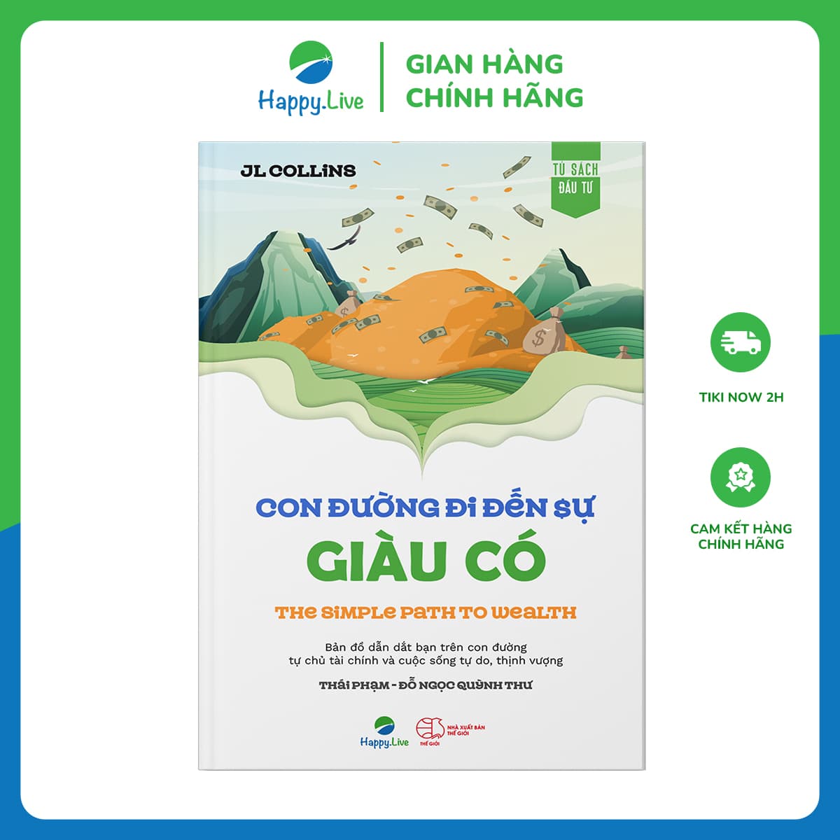 Sách The Simple Path To Wealth Con đường đi đến sự giàu có Bản đồ dẫn dắt bạn trên con đường tự chủ tài chính và cuộc sống tự do thịnh vượng Happy Live