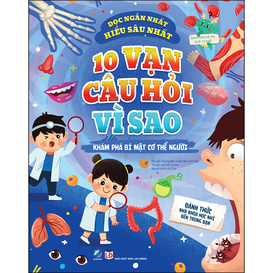 Sách 10 Vạn Câu Hỏi Vì Sao Khám Phá Bí Mật Cơ Thể Người