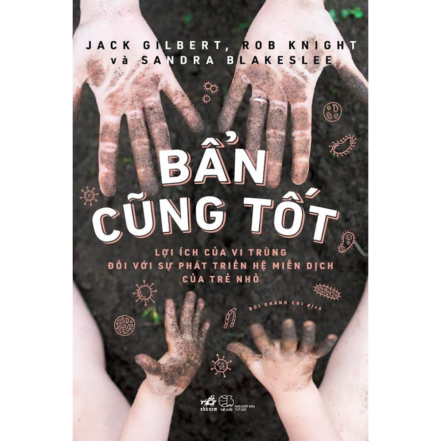 Sách Bẩn Cũng Tốt Lợi Ích Của Vi Trùng Đối Với Sự Phát Triển Hệ Miễn Dịch Của Trẻ Nhỏ