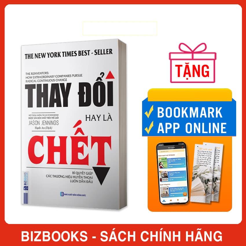Sách Thay đổi hay là chết Bí quyết giúp các thương hiệu huyền thoại luôn dẫn đầu